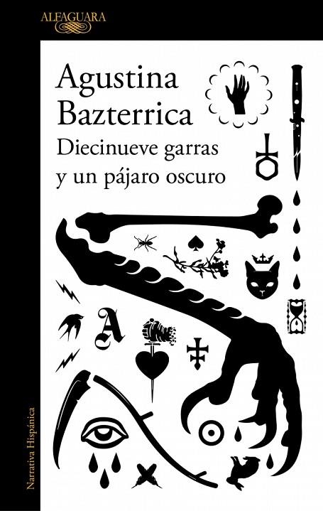 DIECINUEVE GARRAS Y UN PÁJARO OSCURO | 9791387846145 | BAZTERRICA, AGUSTINA