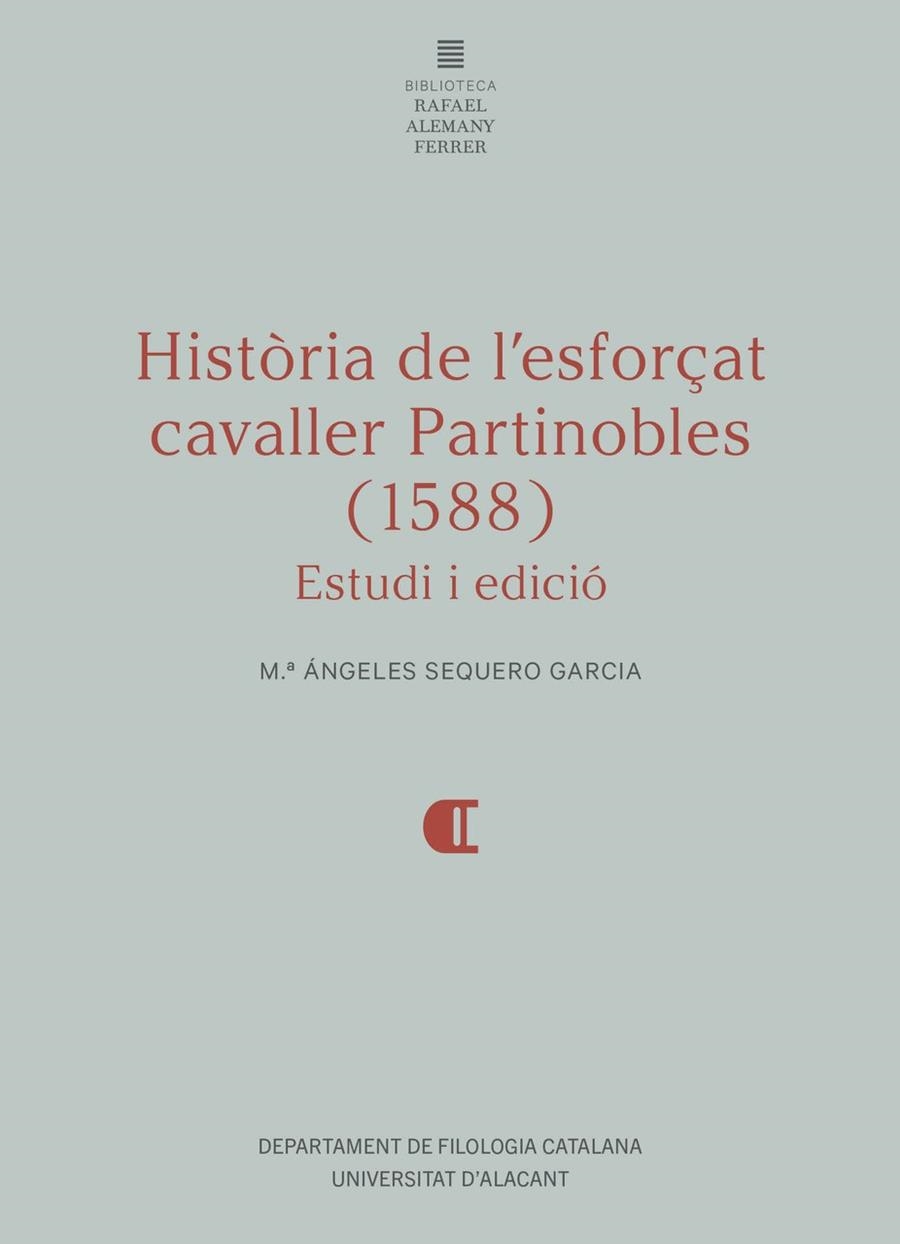 HISTÒRIA DE L'ESFORÇAT CAVALLER PARTINOBLES (1588) | 9788413022710 | SEQUERO GARCÍA, M. ÁNGELES