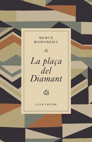 LA PLAÇA DEL DIAMANT | 9788473294980 | RODOREDA, MERCÈ