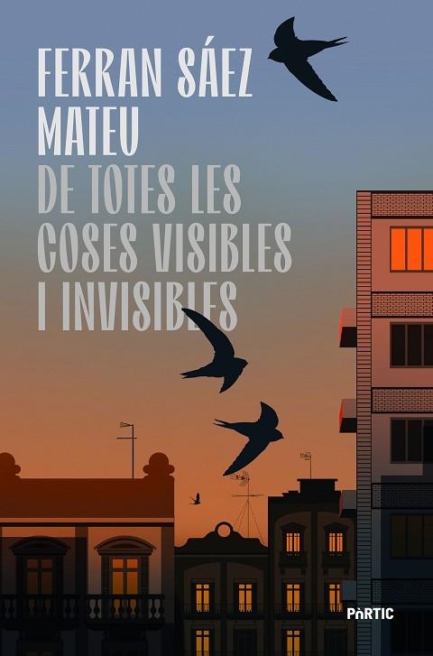 DE TOTES LES COSES VISIBLES I INVISIBLES | 9788498096224 | SÁEZ MATEU, FERRAN