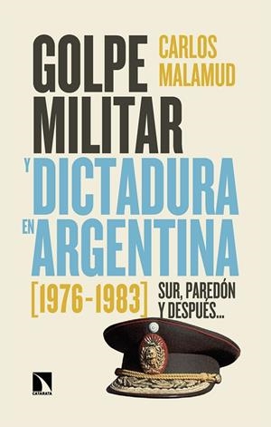 GOLPE MILITAR Y DICTADURA EN ARGENTINA (1976-1983) | 9788410675032 | MALAMUD, CARLOS