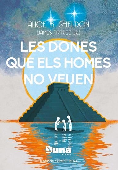 LES DONES QUE ELS HOMES NO VEUEN I ALTRES RELATS | 9788412968705 | ALICE, SHELDON