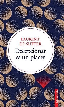 DECEPCIONAR ES UN PLACER | 9788425452062 | DE SUTTER, LAURENT