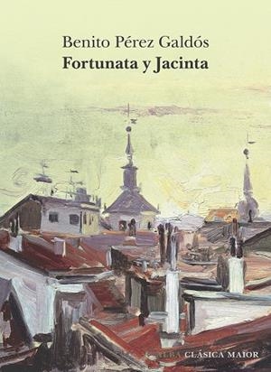 FORTUNATA Y JACINTA | 9788411782241 | PÉREZ GALDÓS, BENITO