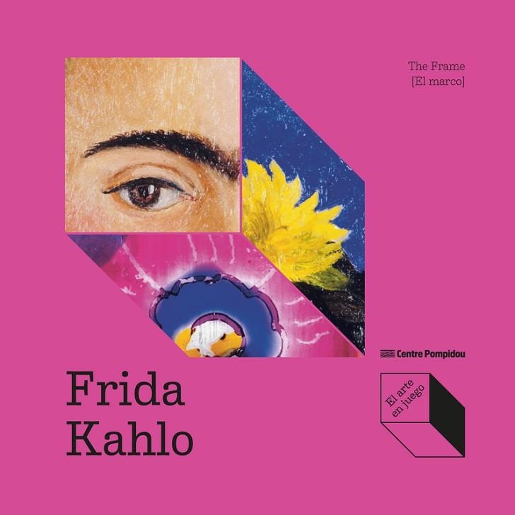 FRIDA KAHLO: THE FRAME [EL MARCO] | 9788419043924 | FAYET, ODILE/FRANTZ-MARTY, ISABELLE