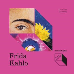 FRIDA KAHLO: THE FRAME [EL MARC] | 9788419043931 | FAYET, ODILLE/FRANTZ-MARTY, ISABELLE