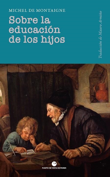 SOBRE LA EDUCACIÓN DE LOS HIJOS | 9791387624408 | MONTAIGNE, MICHEL DE