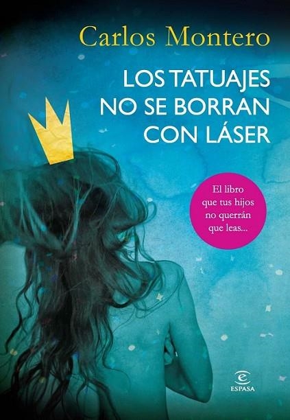 LOS TATUAJES NO SE BORRAN CON LA | 9788467008203 | MONTERO