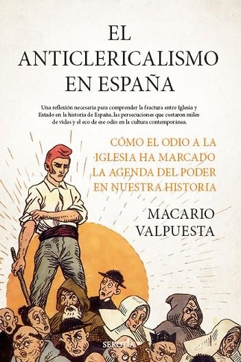 EL ANTICLERICALISMO EN ESPAÑA | 9791387812348 | MACARIO VALPUESTA BERMÚDEZ
