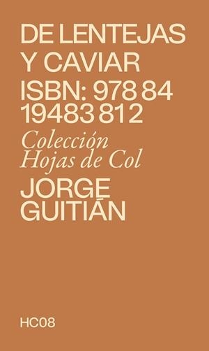 DE LENTEJAS Y CAVIAR | 9788419483812 | GUITIÁN, JORGE