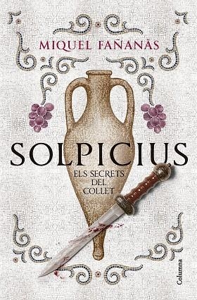 SOLPICIUS. ELS SECRETS DEL COLLET | 9788466434591 | MIQUEL FAÑANÀS