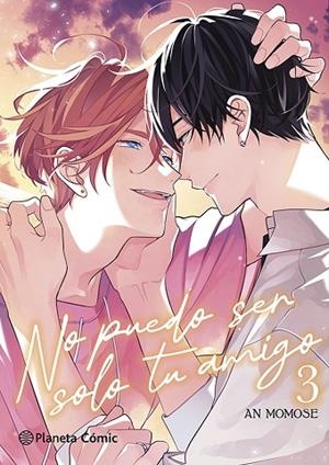 NO PUEDO SER SOLO TU AMIGO Nº 03/03 | 9788410471795 | MOMOSE, AN