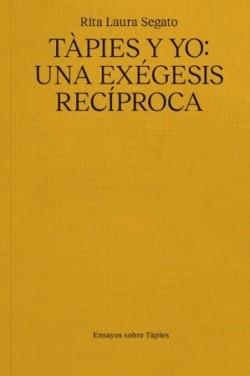 TÀPIES Y YO: UNA EXÉGESIS RECÍPROCA | 9791399129007 | RITA, LAURA SEGATO