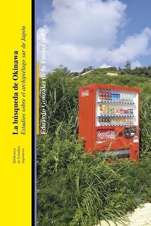 LA BÚSQUEDA DE OKINAWA | 9791387639471 | GONZALEZ DE LA FUENTE, EDUARDO (ED)