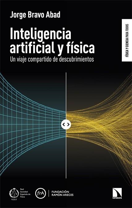 INTELIGENCIA ARTIFICIAL Y FÍSICA | 9788410675353 | BRAVO ABAD, JORGE