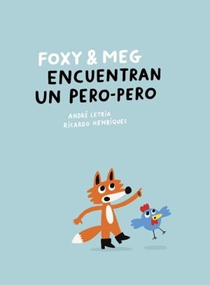 FOXY & MEG ENCUENTRAN UN PERO-PERO | 9788409781362 | LETRIA, ANDRÉ