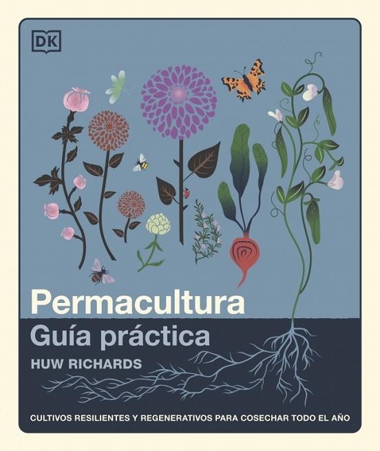 PERMACULTURA: GUÍA PRÁCTICA | 9780241804629 | RICHARDS, HUW