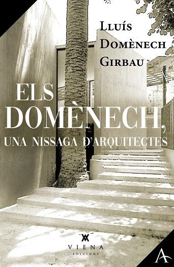 ELS DOMÈNECH, UNA NISSAGA D'ARQUITECTES | 9791387961145 | DOMÈNECH GIRBAU, LLUÍS