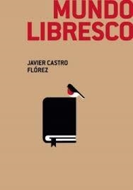 MUNDO LIBRESCO | 9791399011852 | CASTRO FLOREZ, JAVIER
