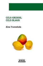 CELS GRISOS, CELS BLAUS | 9791399101751 | TREMOLEDA, AINA