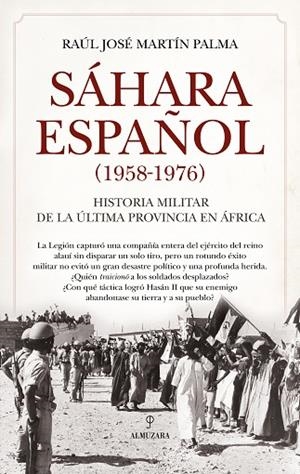 SÁHARA ESPAÑOL (1958-1976) | 9788410527720 | RAÚL JOSÉ MARTÍN PALMA