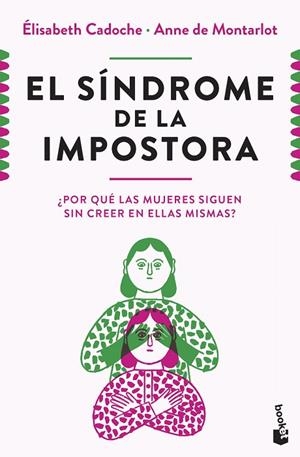EL SÍNDROME DE LA IMPOSTORA | 9788411004633 | CADOCHE Y ANNE DE MONTARLOT, ELISABETH