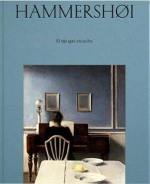 HAMMERSHØI. EL OJO QUE ESCUCHA | 9791387729073 | THYSSEN