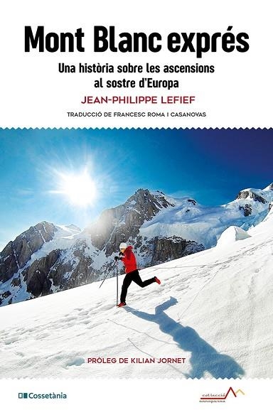 MONT BLANC EXPRÉS | 9788413565293 | LEFIEF, JEAN-PHILIPPE