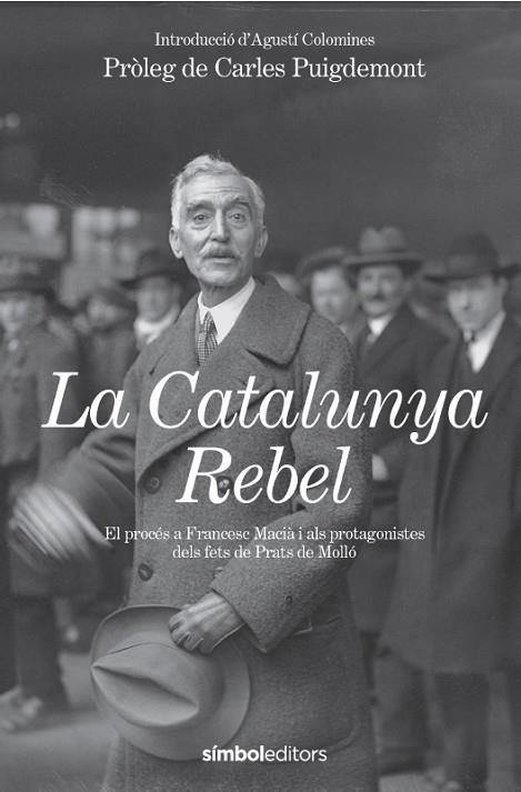 LA CATALUNYA REBEL | 9788418696602 | ESTAT CATALÀ/COLOMINES I COMPANYS, AGUSTÍ