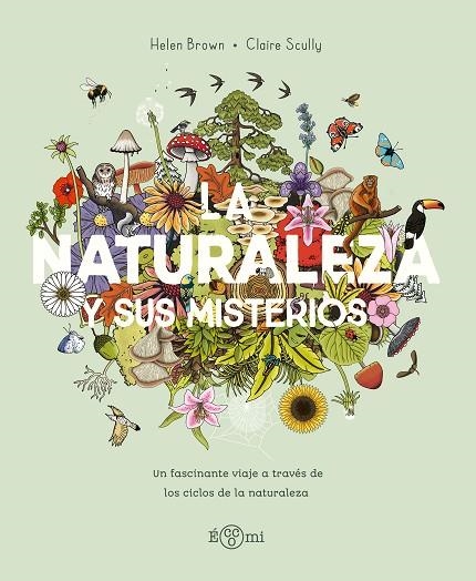 LA NATURALEZA Y SUS MISTERIOS | 9788419262868 | BROWN, HELLEN