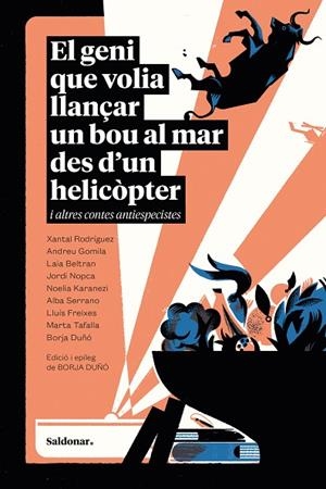 EL GENI QUE VOLIA LLANÇAR UN BOU AL MAR DES D’UN HELICÒPTER I ALTRES CONTES ANTI | 9788419571748 | VARIOS AUTORES
