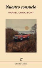 NUESTRO CONSUELO | 9788412766981 | COIRO FONT, RAFAEL