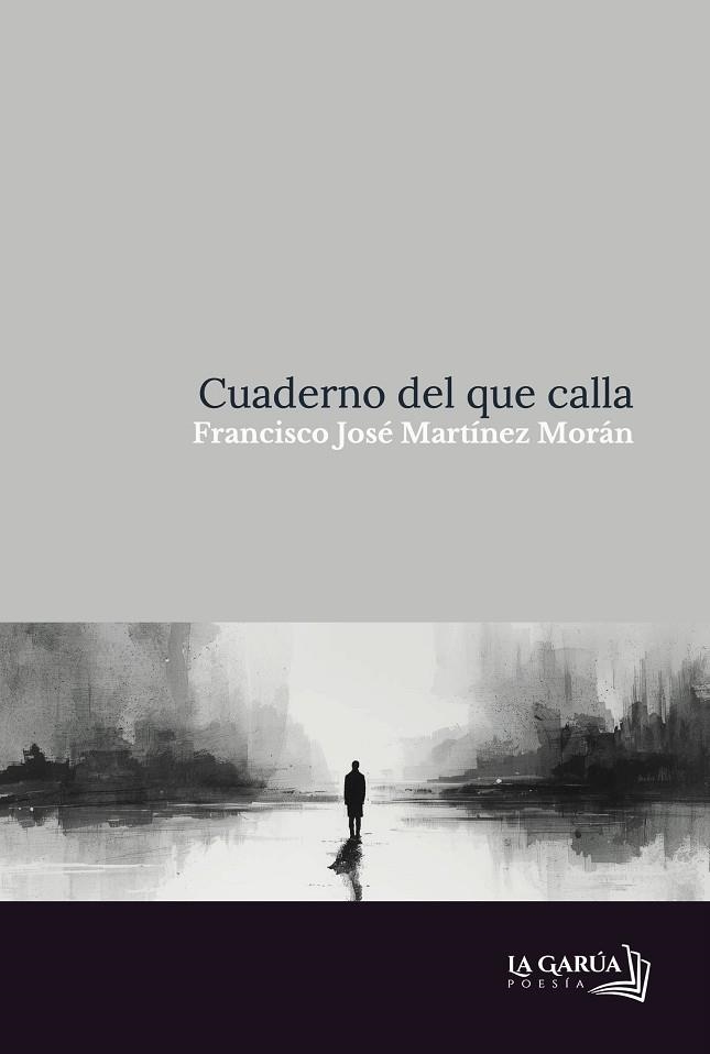 CUADERNO DEL QUE CALLA | 9791399003482 | MARTINEZ MORÁN, FRANCISCO JOSÉ