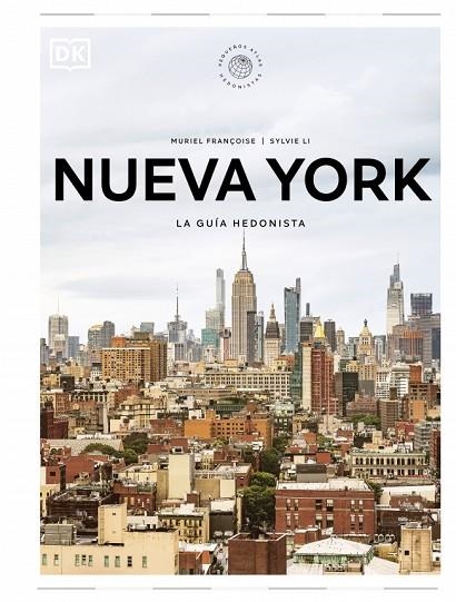 NUEVA YORK. LA GUÍA HEDONISTA (PEQUEÑOS ATLAS HEDONISTAS) | 9780241804773 | DK