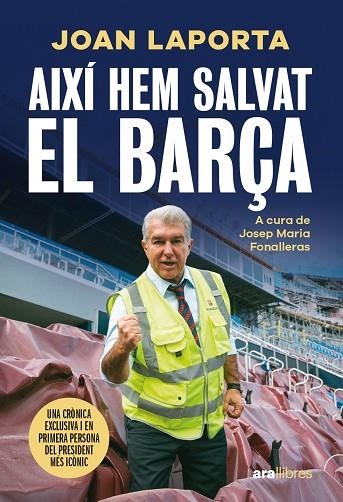 AIXÍ HEM SALVAT EL BARÇA | 9788411731997 | LAPORTA I ESTRUCH, JOAN/FONALLERAS I CODONY, JOSEP MARIA