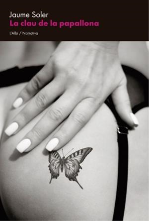 LA CLAU DE LA PAPALLONA | 9791399163339 | SOLER, JAUME
