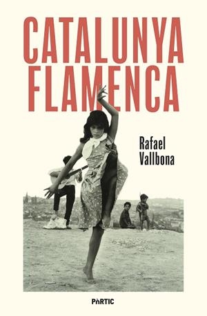 CATALUNYA FLAMENCA | 9788498096248 | VALLBONA, RAFAEL
