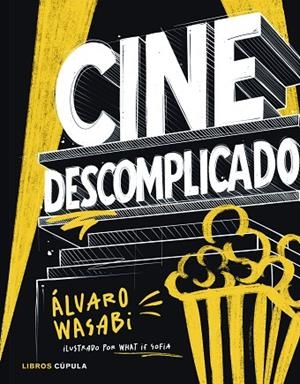 CINE DESCOMPLICADO | 9788448045609 | WASABI, ÁLVARO