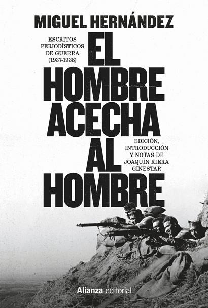 EL HOMBRE ACECHA AL HOMBRE | 9791370091422 | HERNÁNDEZ, MIGUEL/RIERA GINESTAR, JOAQUÍN
