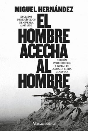 EL HOMBRE ACECHA AL HOMBRE | 9791370091422 | HERNÁNDEZ, MIGUEL/RIERA GINESTAR, JOAQUÍN