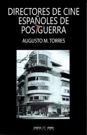 DIRECTORES DE CINE ESPAÑOLES DE POSTGUERRA | 9791399032543 | , AUGUSTO M. TORRES