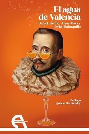 EL AGUA DE VALENCIA | 9788410060340 | TORMO, DANIEL/MARÍ, ANNA/SAHUQUILLO, JAVIER