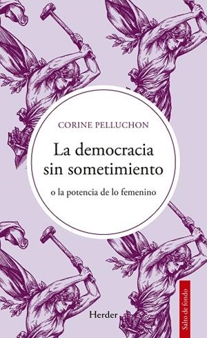 LA DEMOCRACIA SIN SOMETIMIENTO | 9788425452918 | PELLUCHON, CORINE