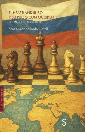 EL HEARTLAND RUSO Y SU PULSO CON OCCIDENTE | 9791387694463 | NÚÑEZ DE PRADO CLAVELL, SARA