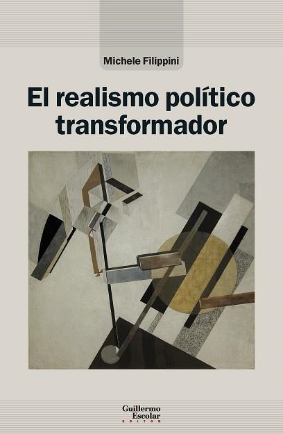 EL REALISMO POLÍTICO TRANSFORMADOR | 9791387789503 | MICHELE FILIPPINI
