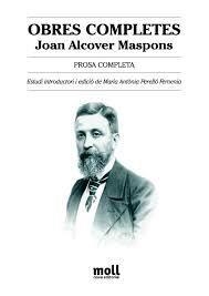 PROSA COMPLETA. OBRES COMPLETES JOAN ALCOVER MASPONS | 9788427309593 | ALCOVER I MASPONS, JOAN / PERELLÓ FEMENIA, MARIA ANTONIA / ALCOVER MASPONS, JOAN