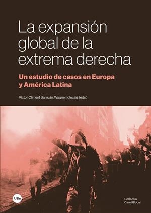 LA EXPANSIÓN GLOBAL DE LA EXTREMA DERECHA | 9788410502093 | VARIOS AUTORES