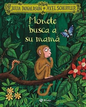 MONETE BUSCA A SU MAMÁ | 9788469645994 | DONALDSON, JULIA