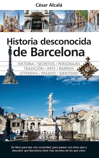 HISTORIA DESCONOCIDA DE BARCELONA | 9791370202651 | CÉSAR ALCALÁ