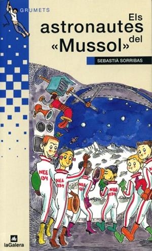 ELS ASTRONAUTES DEL "MUSSOL" | 9788424681470 | SORRIBAS I ROIG, SEBASTIÀ